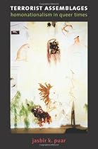 Terrorist Assemblages: Homonationalism in Queer Times (Next Wave: New Directions in Women's Studies)