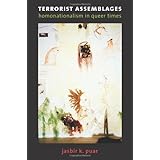 Terrorist Assemblages: Homonationalism in Queer Times (Next Wave: New Directions in Women's Studies)
