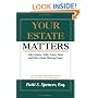 Your Estate Matters: Gifts, Estates, Wills, Trusts, Taxes and Other Estate Planning Issues