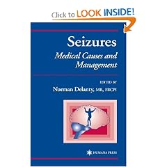 Seizures: Medical Causes and Management (Current Clinical Practice) by Norman Delanty