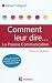 Comment leur dire... La Process Communication - 2e �ditiion