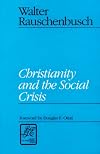 Christianity and the Social Crisis (Library of Theological Ethics)