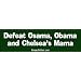 Defeat Osama, Obama & Chelsea's Mama - funny bumper stickers (Medium 10x2.8 in.)