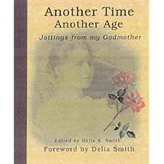 Another Time, Another Age: Jottings from My Godmother