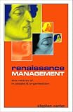 Renaissance Management: The Rebirth of Energy and Innovation in People and Organisations