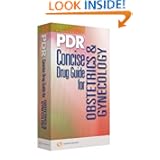 PDR Concise Drug Guide for Obsetrics & Gynecology (Physicians' Desk Reference Concise Drug... by Physicians' Desk Reference