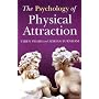 The Psychology of Physical Attraction