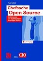 Chefsache Open Source: Kostenvorteile und Unabhängigkeit durch Open Source: Die erwachsene Alternative