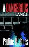 A Dangerous Dance