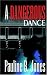 A Dangerous Dance