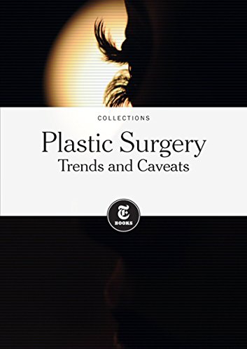 Plastic Surgery: Trends and Caveats