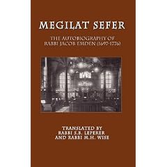 Megilat Sefer: The Autobiography of Rabbi Jacob Emden (1697-1776)