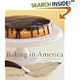 Baking in America: Traditional and Contemporary Favorites from the Past 200 Years