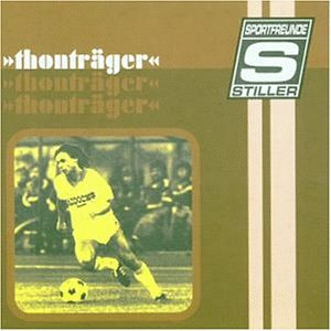Sportfreunde Stiller - Thontr&auml;ger - Zortam Music