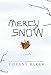 Mercy Snow: A Novel