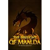 The Firelight of Maalda (Legend of the Raie'Chaelia, Book Two)