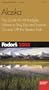 Fodor's Alaska 2003: The Guide for All Budgets, Where to Stay, Eat, and Explore On and Off the Beaten Path (Fodor's Gold Guides)