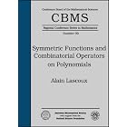 Symmetric Functions and Combinatorial Operators on Polynomials (Cbms Regional Conference... by  Cbms Conference on Algebraic Combinatorics and Alain Lascoux