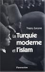 TURQUIE MODERNE ET L'ISLAM (LA)