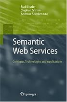 Semantic Web Services: Concepts, Technologies, and Applications