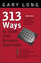 313 Ways to Slash Your Business Overheads