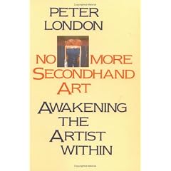 No More Second Hand Art: Awakening the Artist within: Awakening the Artist Within