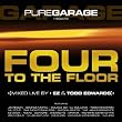 Pure Garage - 4 to the Floor