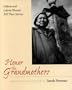 Honor the Grandmothers: Dakota and Lakota Women Tell Their Stories
