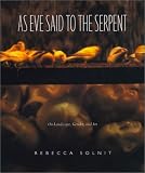 As Eve Said to the Serpent: On Landscape, Gender, and Art