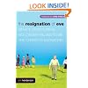 The Resignation of Eve: What If Adams Rib Is No Longer Willing to Be the Churchs Backbone?