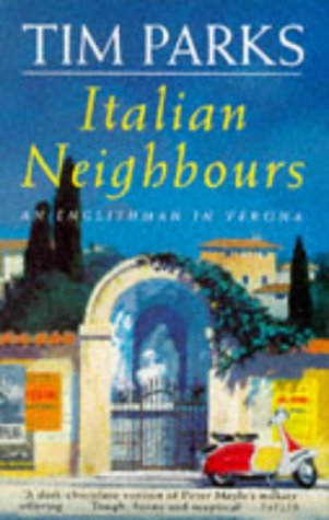 City Travel Guides Discounted  Used : Italian Neighbours: An Englishman in Verona