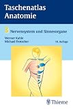 Taschenatlas Anatomie 03. Nervensystem und Sinnesorgane: BD 3