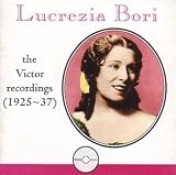 Lucrezia Bori - Victor Recordings (1925-1937)