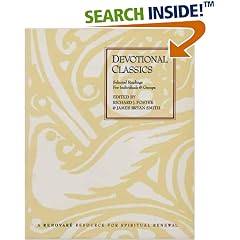 Devotional Classics: Selected Readings for Individuals and Groups