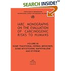 Some Traditional Herbal Medicines, Some Mycotoxins, Naphthalene, and Styrene (Iarc... by  IARC and WHO