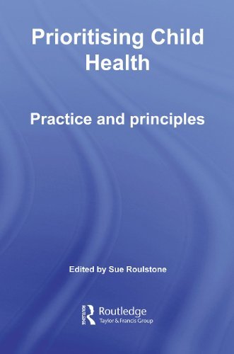 Prioritising Child Health: Practice and Principles