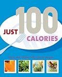 Just 100 calories : [tasty and simple 100-calorie recipes