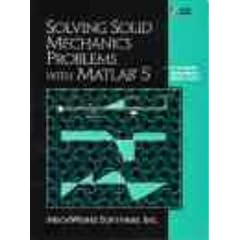 Solvg Mechanics Materials Probs W/Matlab: For Use with the Student Edition of Matlab V5.0/5.3