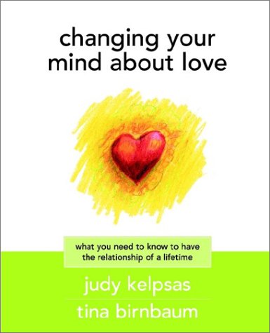 Changing Your Mind about Love to Have the Relationship of a Lifetime