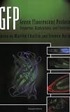 Green Fluorescent Protein: Properties, Applications, and Protocols Green Fluorescent Protein: Properties, Applications, and Protocols