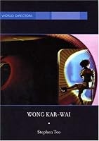 Wong Kar-Wai: Auteur of Time (Bfi World Directors)