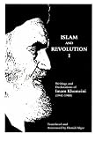 Islam and Revolution 1: Writings and Declaration of Imam Khomeini