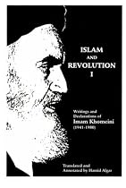 Islam and Revolution 1: Writings and Declaration of Imam Khomeini