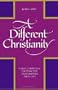 A Different Christianity: Early Christian Esotericism and Modern Thought (SU (Suny Series, Western Esoteric Traditions)