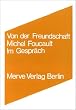Von der Freundschaft als Lebensweise: Michel Foucault Im Gespr�ch