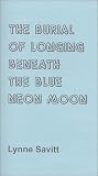 The Burial of Longing Beneath the Blue Neon Moon