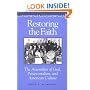 Restoring the Faith: The Assemblies of God, Pentecostalism, and American Culture