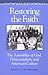 Restoring the Faith: The Assemblies of God, Pentecostalism, and American Culture