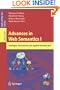 Advances in Web Semantics I: Ontologies, Web Services and Applied Semantic Web (Lecture Notes in Computer Science / Information Systems and Applications, incl. Internet/Web, and HCI)