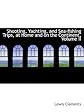 Shooting, Yachting, and Sea-fishing Trips, at Home and on the Continent, Volume II